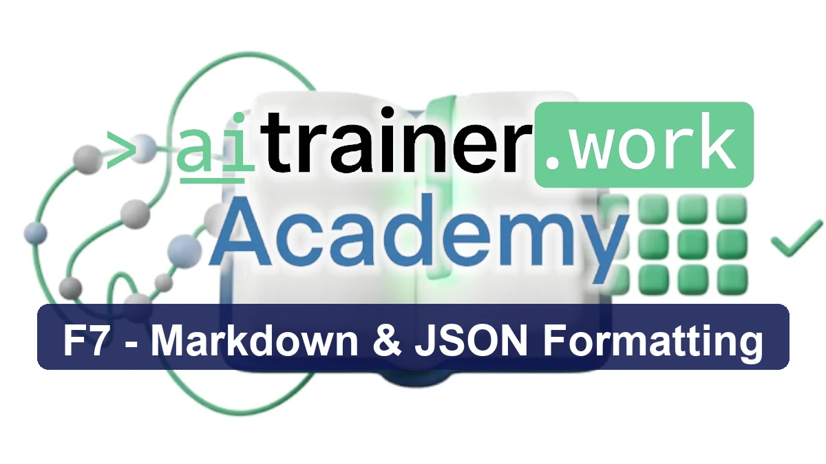 F7: Markdown & JSON Formatting Mastery