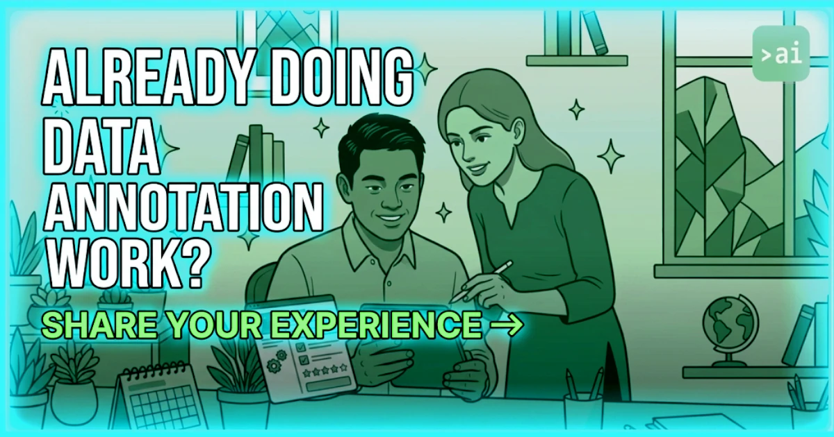 Already doing data annotation work? Share your experience — anonymous pay survey