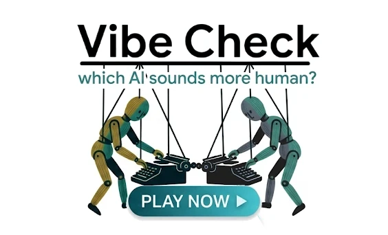 AI Vibe Check: which AI sounds more human? Play now