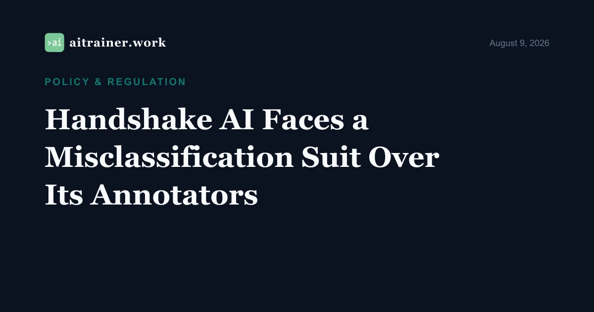 Handshake AI Faces a Misclassification Suit Over Its Annotators — aitrainer.work